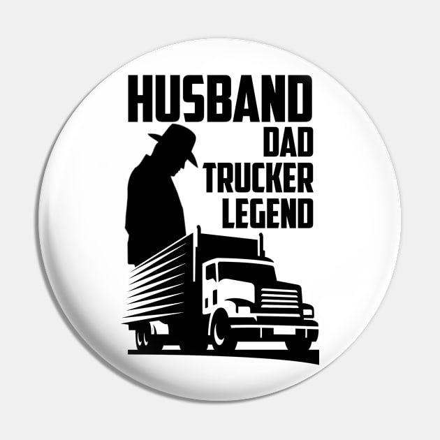 Husband Dad Trucker Legend Pin by artbooming