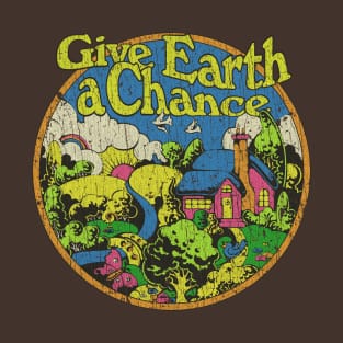 Give Earth a Chance 1970 T-Shirt