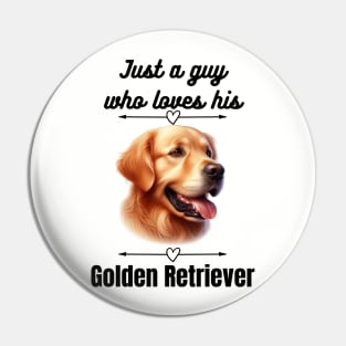 Just a guy who loves his Golden Retriever, black text Pin