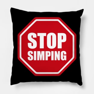 STOP SIGN - STOP SIMPING - ANTI SIMP series 3 Pillow