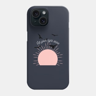 Let your light shine Phone Case