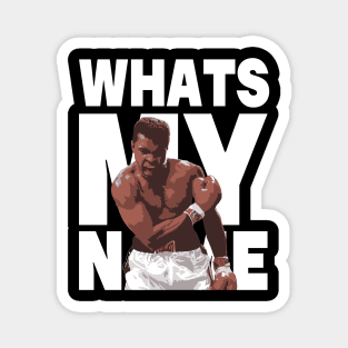 Muhammad Ali | Whats my name Magnet