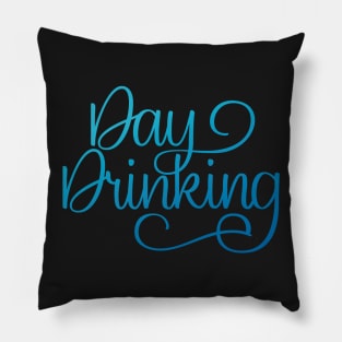 Day Drinking Pillow