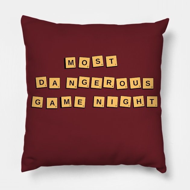 The MOST Dangerous Game Night! Pillow by Amores Patos 