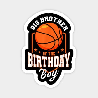 Big Brother Of The Birthday Boy Basketball Bday Party Magnet