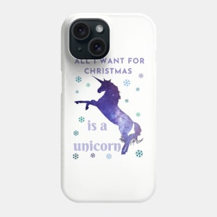 All I want for Christmas is a unicorn Phone Case