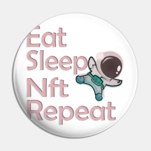 Eat Sleep Nft Repeat Pin