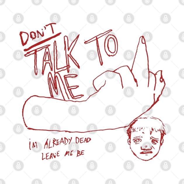 DON'T Talk To Me (Red) by Henrico