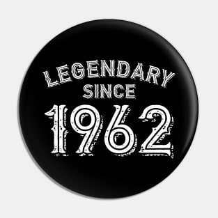 Legendary Since 1962 Pin