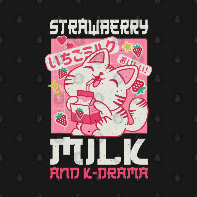 Discover Strawberry Milk And K-Drama Japan Japanese Anime - Cosplay - T-Shirt