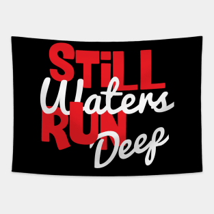 Spiritual Quote: Still Waters Run Deep Tapestry