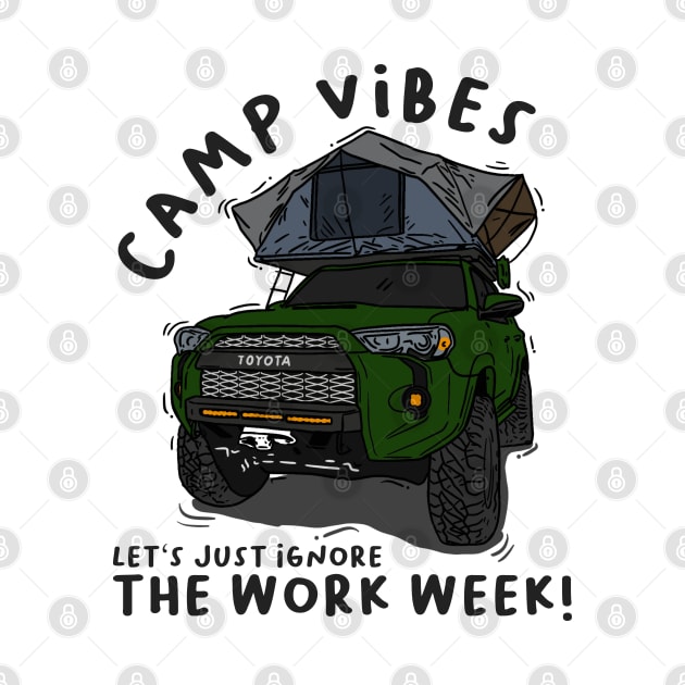 Toyota 4Runner Camp Vibes Let's Just Ignore the Work Week - Hunter by 4x4 Sketch