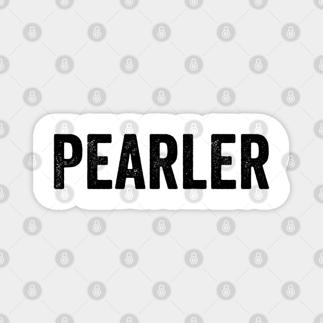 PEARLER Aussie Slang for Exceptionally Impressive Magnet by Luxinda