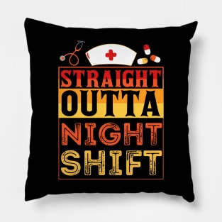 Straight Outta Night Shift Nurse Pillow