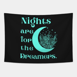 Nights are for the dreamers Tapestry