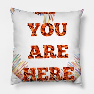 Hi you are here Pillow