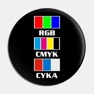 RGB CMYK CYKA BLYAT сука блять memes With Russian flag bloc gift mechs Pin