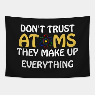 Don't trust atoms Tapestry