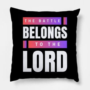 The Battle Belongs To The Lord | Christian Pillow