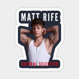 Matt Rife | natural Selection Magnet