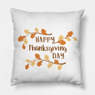 Happy Thanksgiving Day Pillow