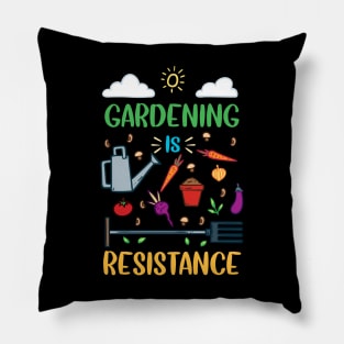 Gardening Is Resistance Pillow