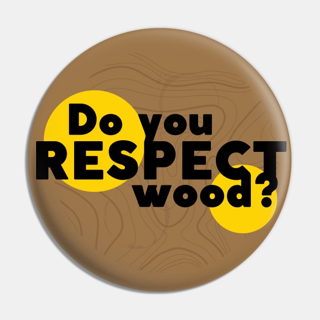 Do you respect wood? Pin by Ellidegg