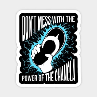 Don't Mess with the Power of the Chancla Magnet