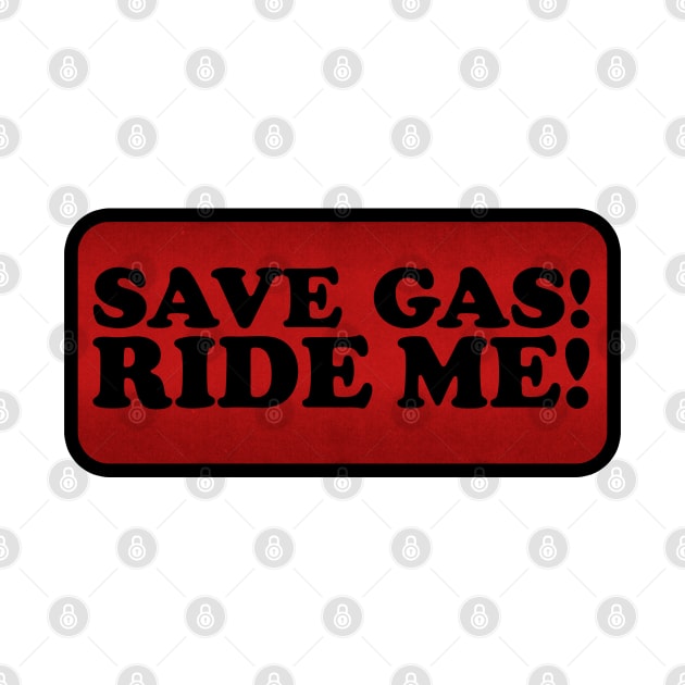 SAVE GAS! by ARTCLX