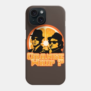 Orange Whip? Phone Case