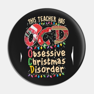 The Teacher Has Ocd Christmas Pin