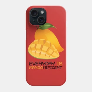 Everyday Is Mangonificent Phone Case