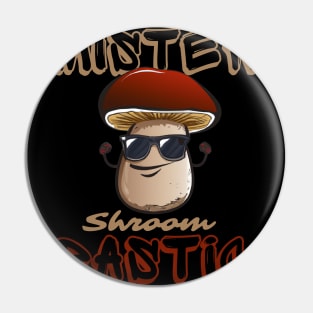 Funny Mushroom Collector, Funny Shroom Pin