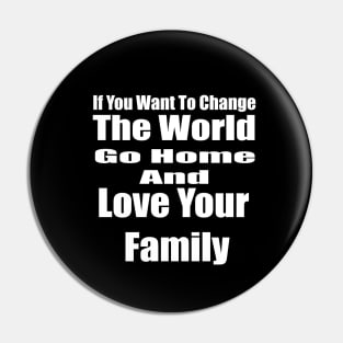 If You Want to Change the World Pin