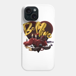 Be Mine Phone Case