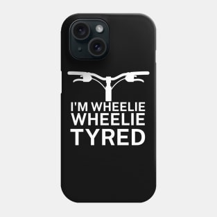 Im wheelie wheelie tyred Phone Case