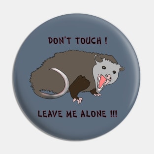 ANGRY OPOSSUM Pin