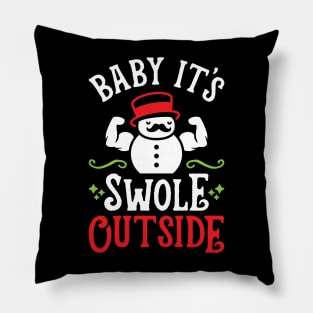 Baby It's Swole Outside (Funny Christmas Gym Fitness) Pillow