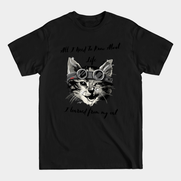 Discover All I need to know about life I learned from my cat *meow* - Catshirt - T-Shirt