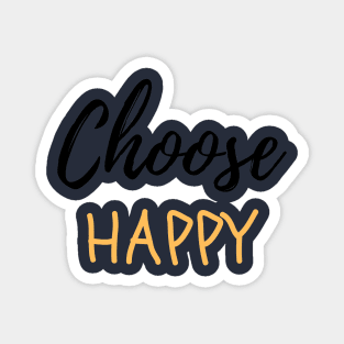 choose happy Magnet