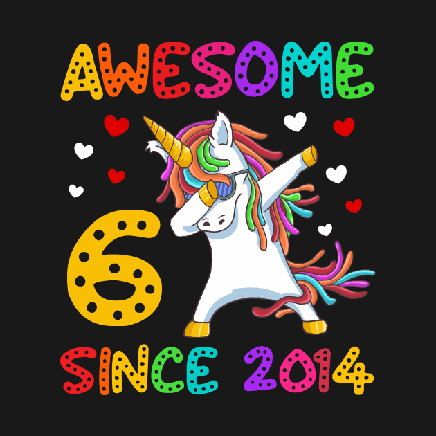 Awesome Since 2014 Dabbing Unicorn 6th Birthday Gift by Albatross