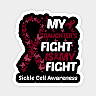 My Daughters Fight Is My Fight Sickle Cell Awareness Magnet