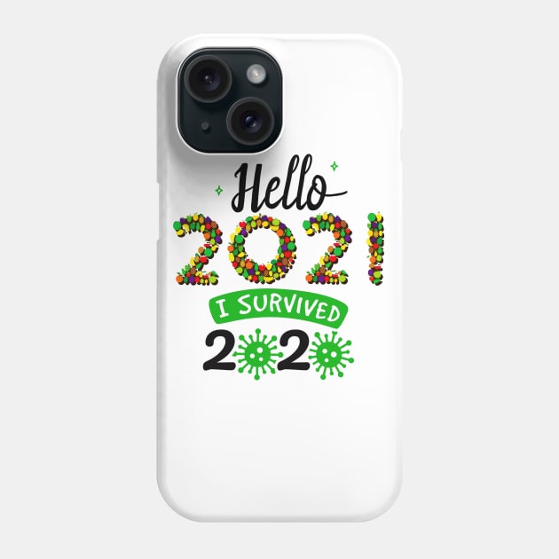 Hello 2021, I survived 2020 Phone Case by gold package