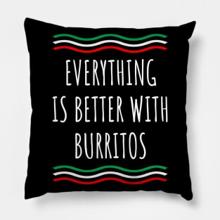 Everything is better with burritos Pillow