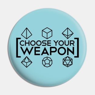 DnD - Choose your Weapon Pin