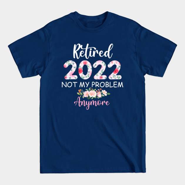 Disover Retired 2022 Funny Retirement Gifts for Women 2022 Cute Pink - Retired 2022 Funny Retirement Gifts For - T-Shirt