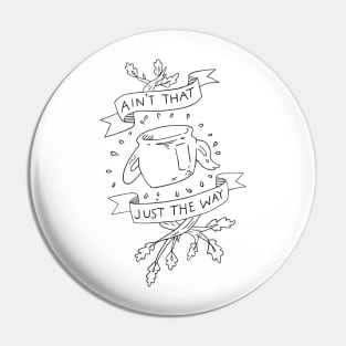 Ain't that just the way otgw greg quote Pin