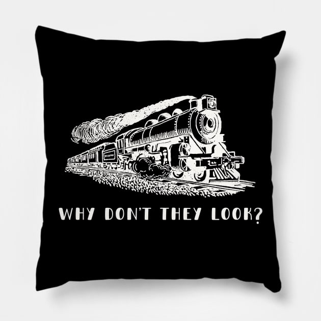 Why Don't They Look? Pillow by TJWDraws