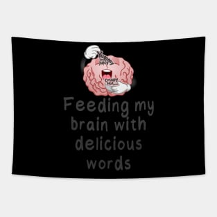Feeding My Brain With Delicious Words Tapestry