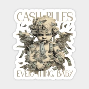 Cash Rules Everything Baby Magnet